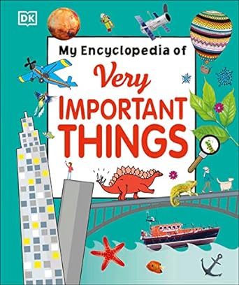 My Encyclopedia of Very Important Things: For Little Learners Who Want to Know Everything (My Very Important Encyclopedias) Book Review