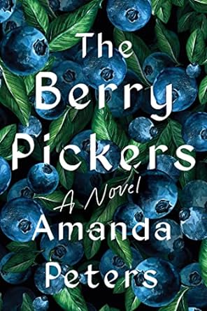 The Berry Pickers: A Novel Book Review
